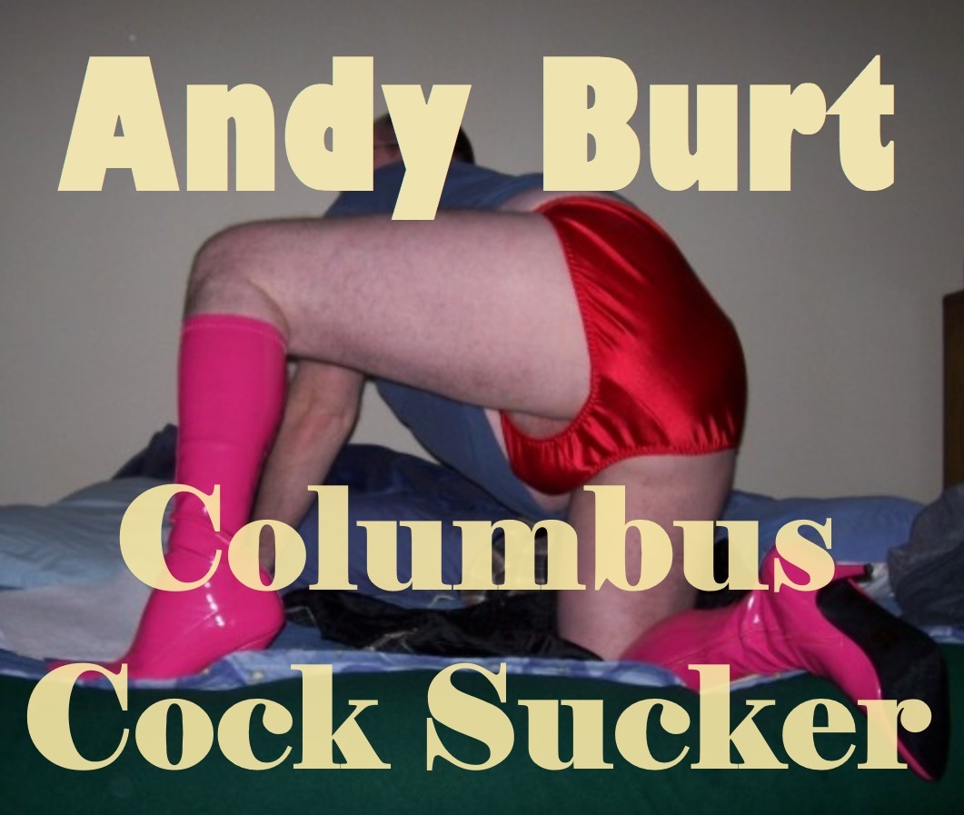 Andy Burt Is A Sissy Cocksucker Photo 5