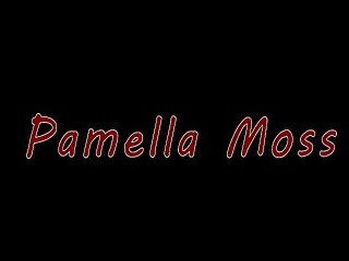 PAMELLA MOSS MAKING OF Edit